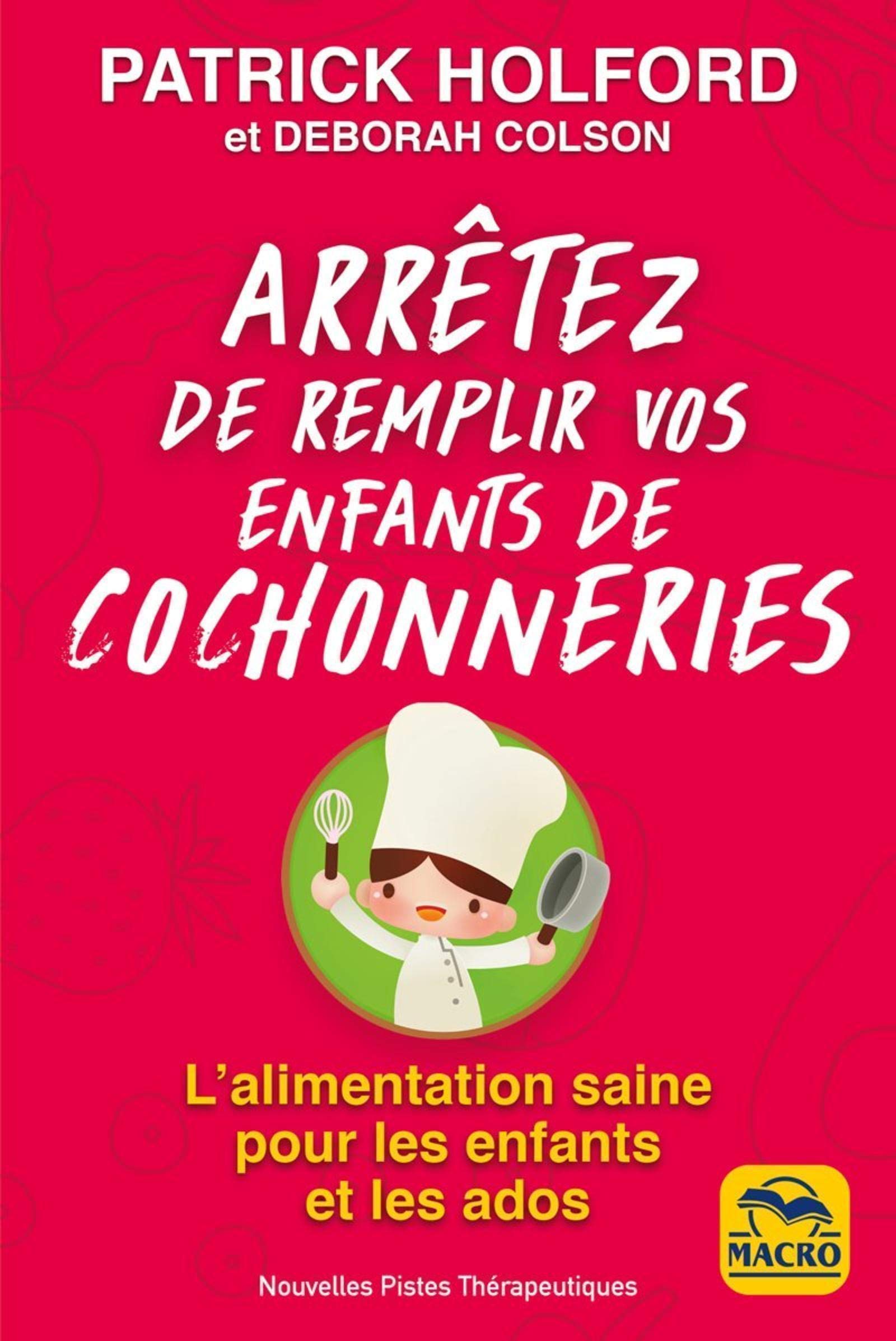 Arrêtez de remplir vos enfants de cochonneries. book