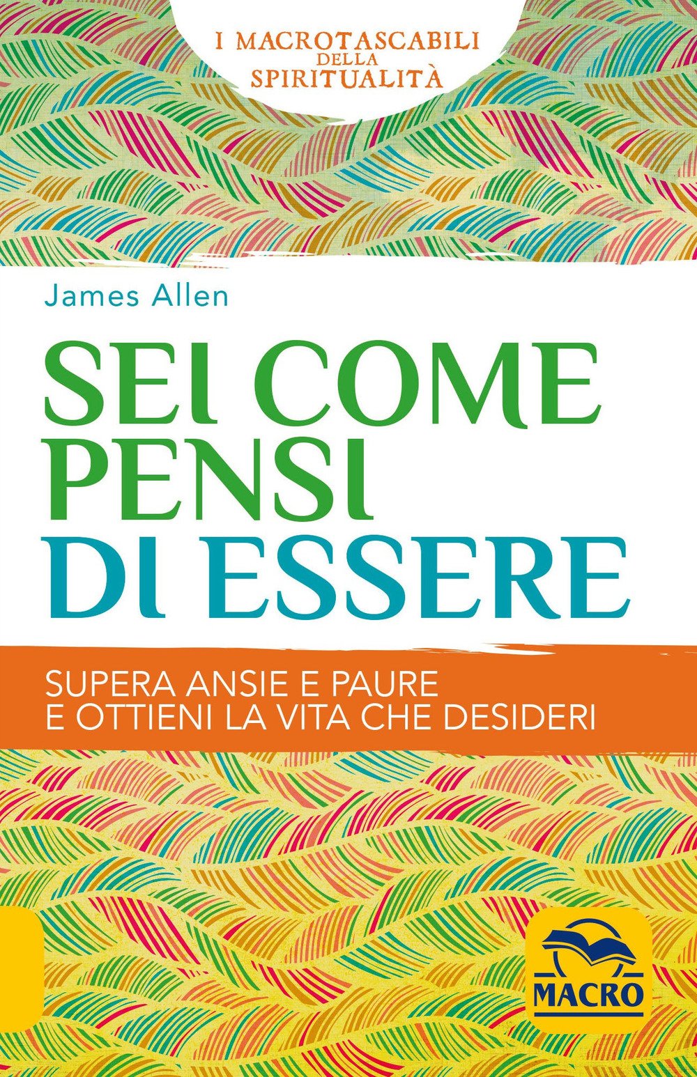 Sei come pensi di essere. Supera ansie e paure e ottieni la vita che desideri book