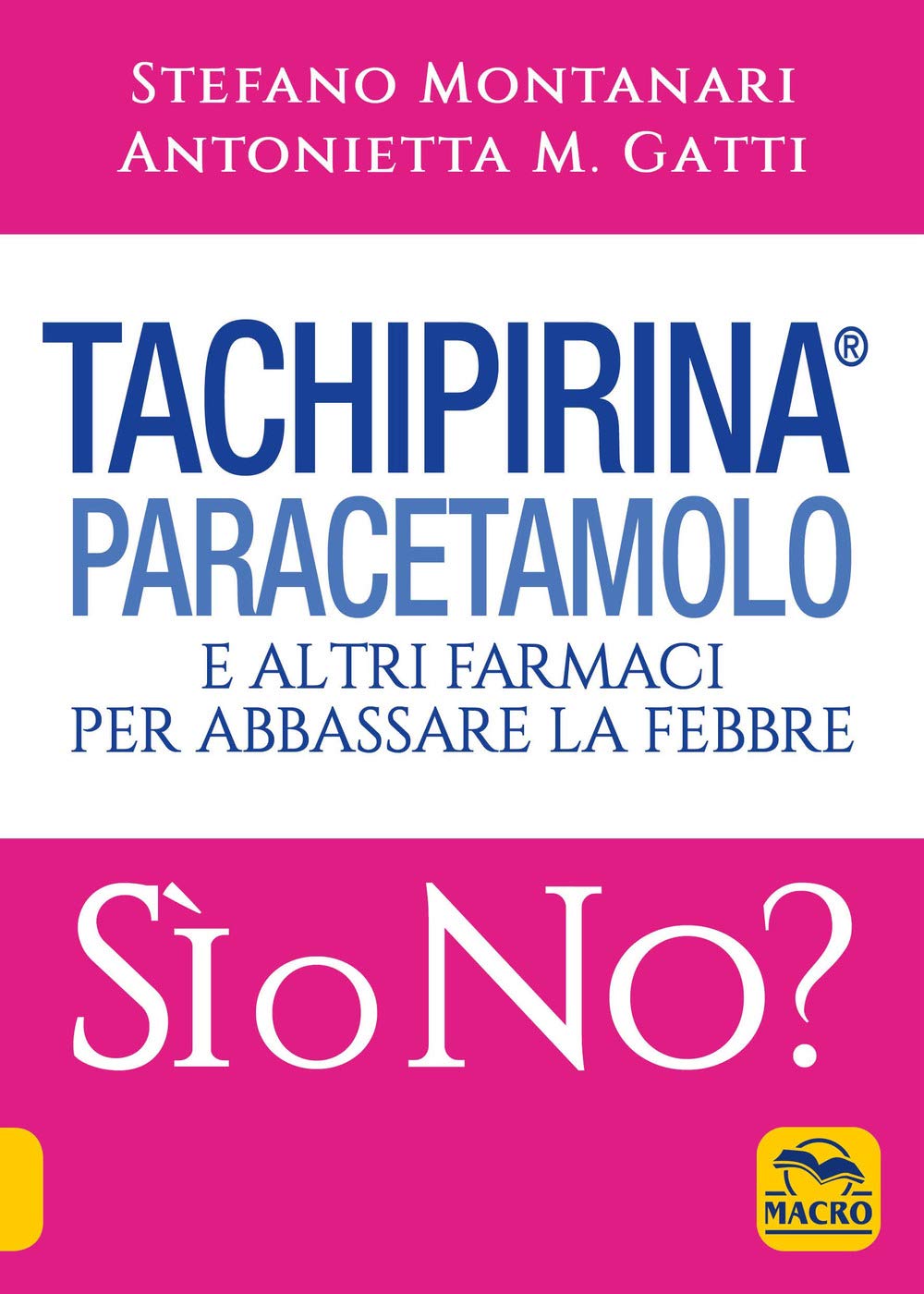 Tachipirina®, paracetamolo e altri farmaci per abbassare la febbre. Sì o no? Parents & Children