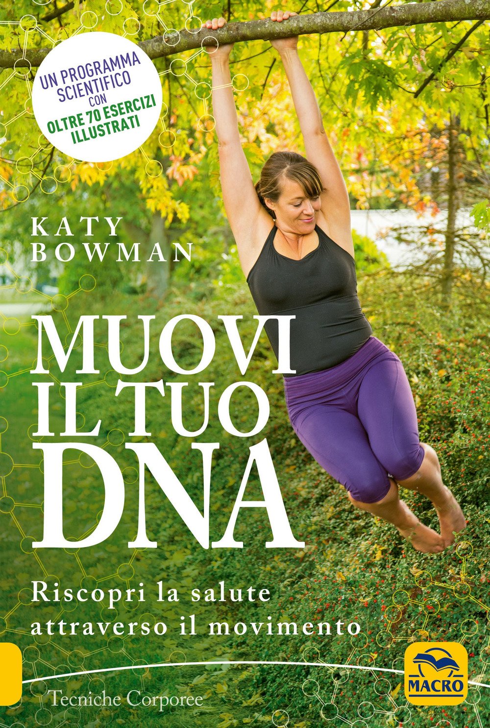 Muovi il tuo DNA. Riscopri la salute attraverso il movimento book