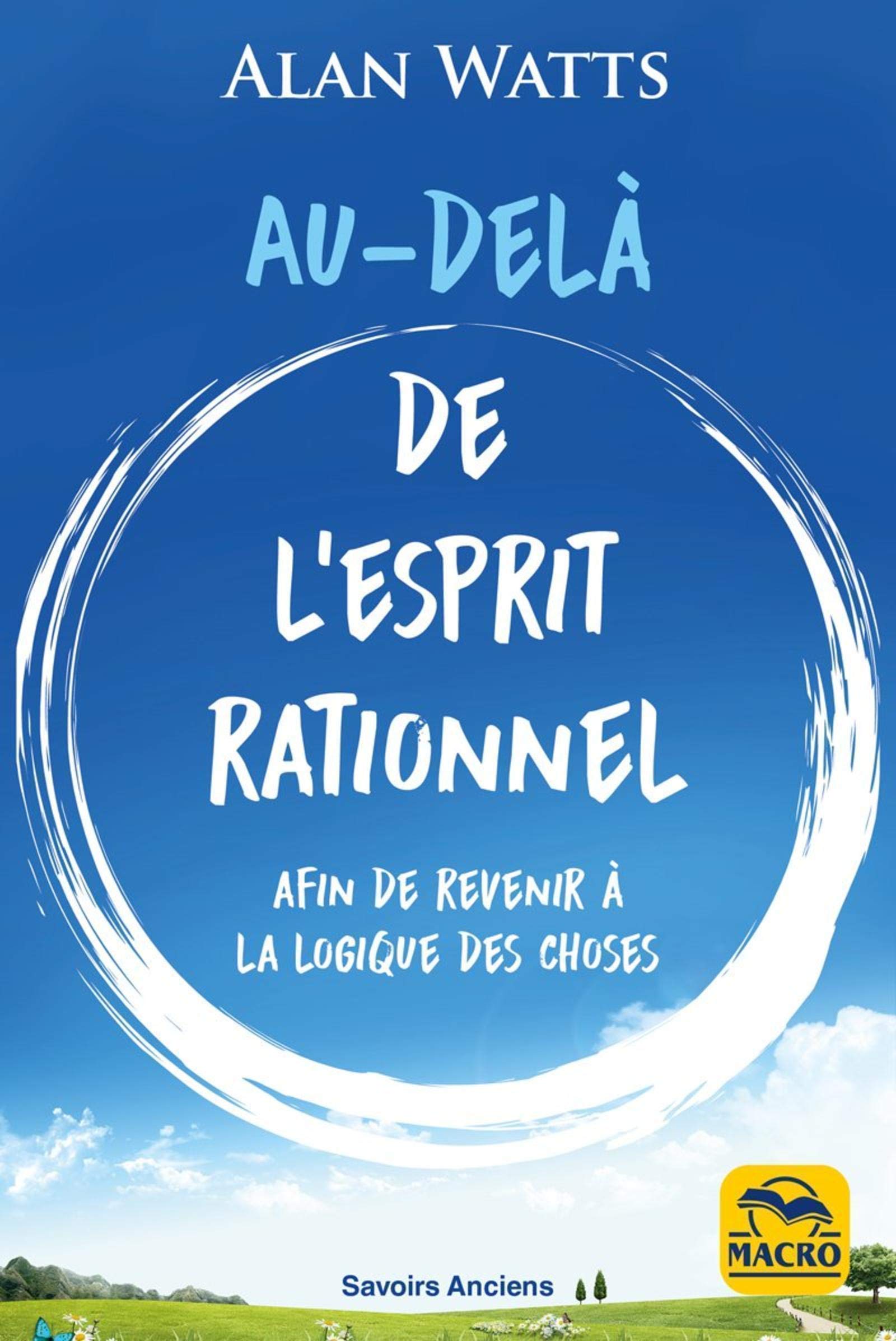 Au-delà de l'esprit rationnel: Afin de revenir à la logique des choses book