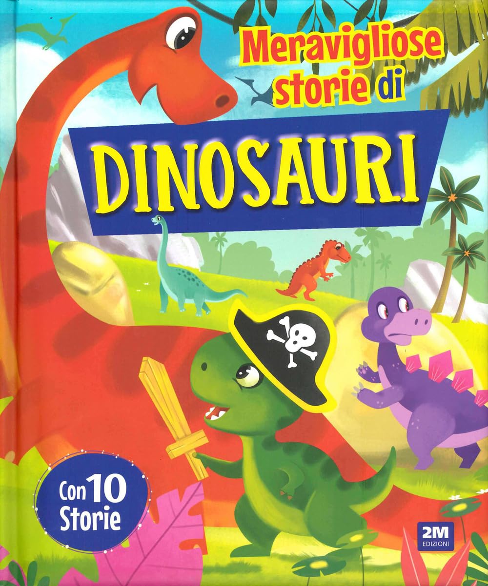 Meravigliose storie di dinosauri. Ediz. a colori Non-fiction