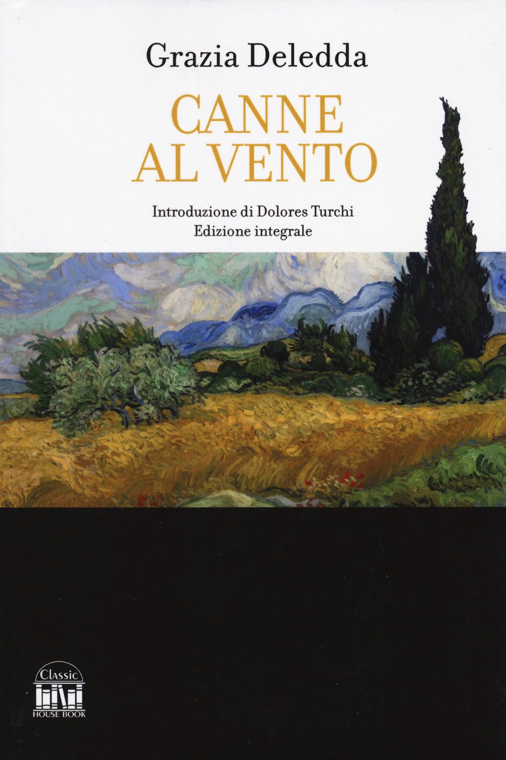 Canne al vento. Ediz. integrale (Classic House Book) Classics
