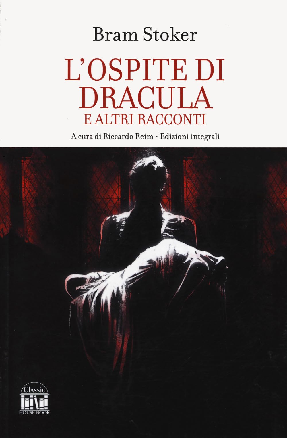 L'ospite di Dracula e altri racconti (Classic House Book) Essays & Short Stories