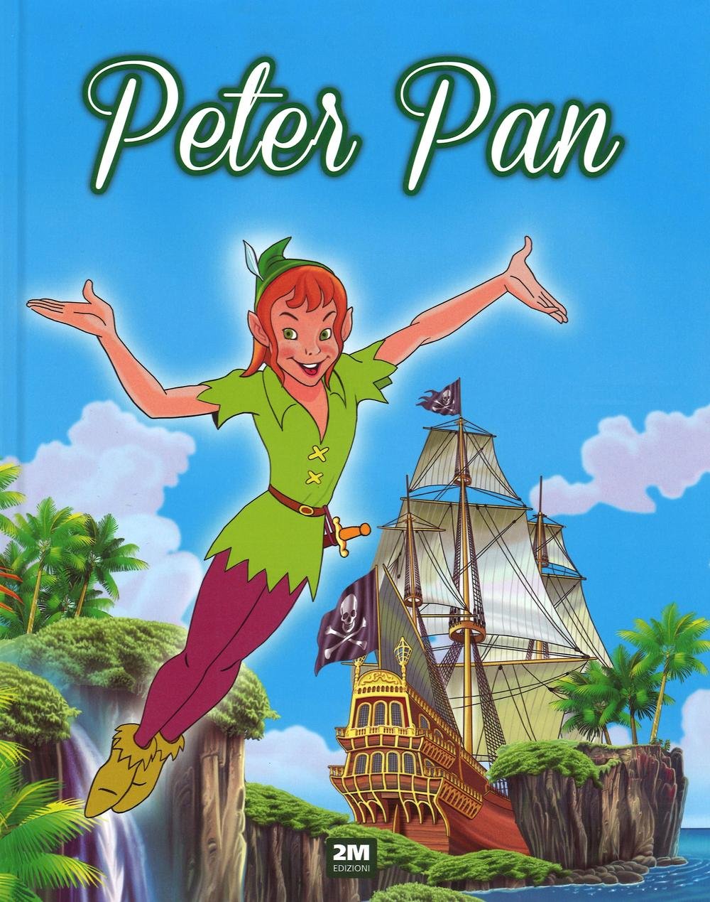Peter Pan. Ediz. illustrata (Incantevoli fiabe) Novels & Short Stories