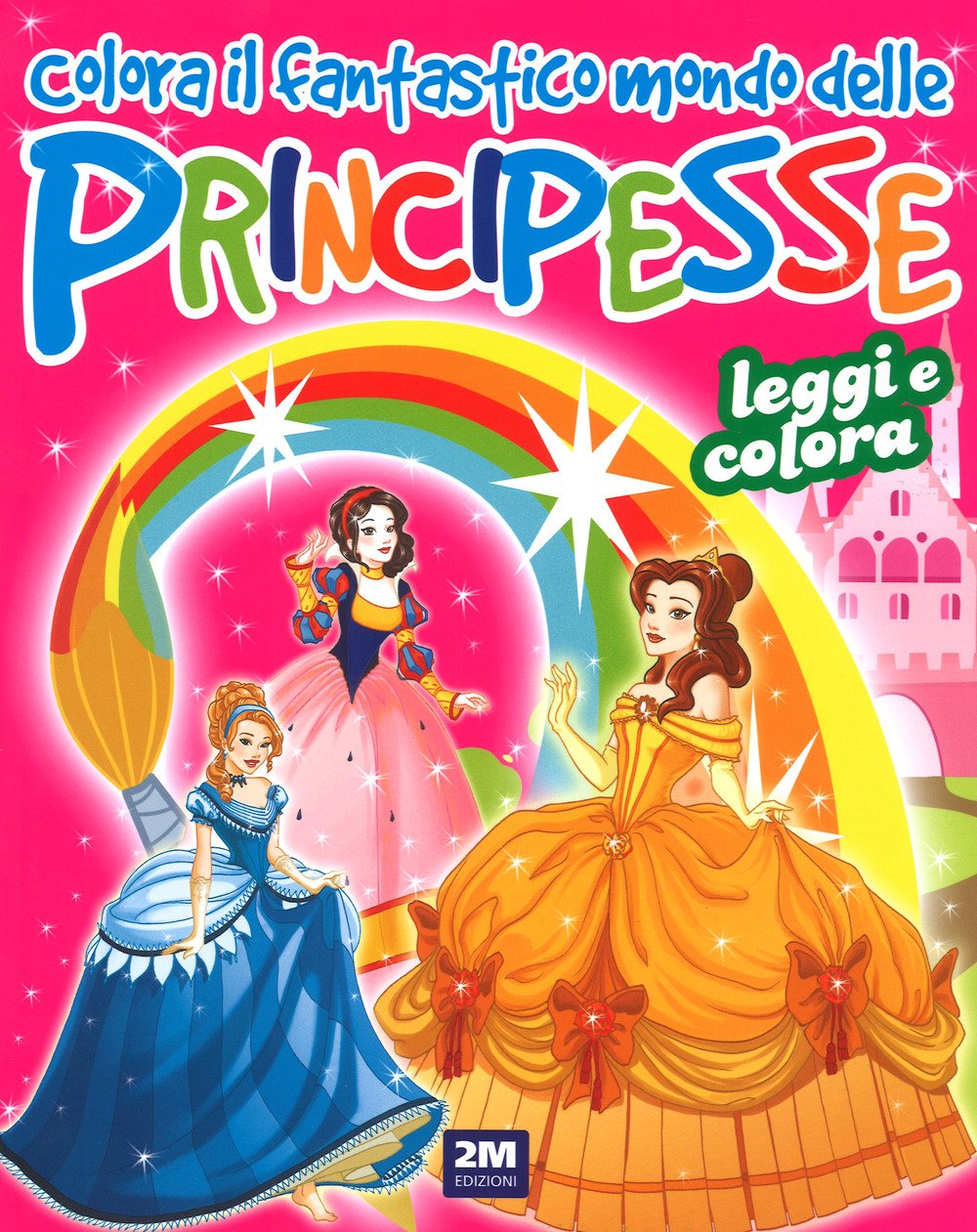 Colora il fantastico mondo delle principesse Non-fiction