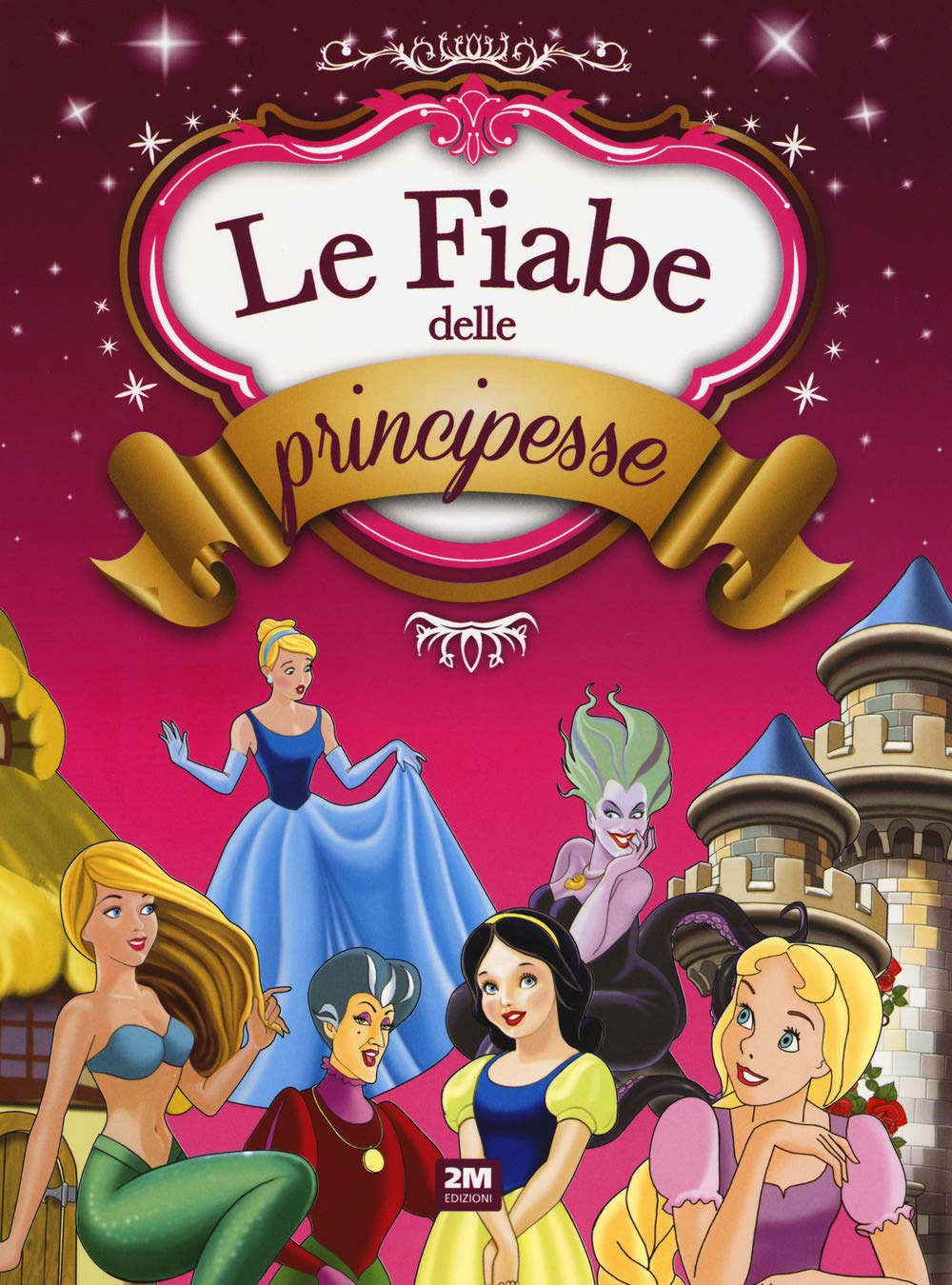 Le fiabe delle principesse. Ediz. a colori book