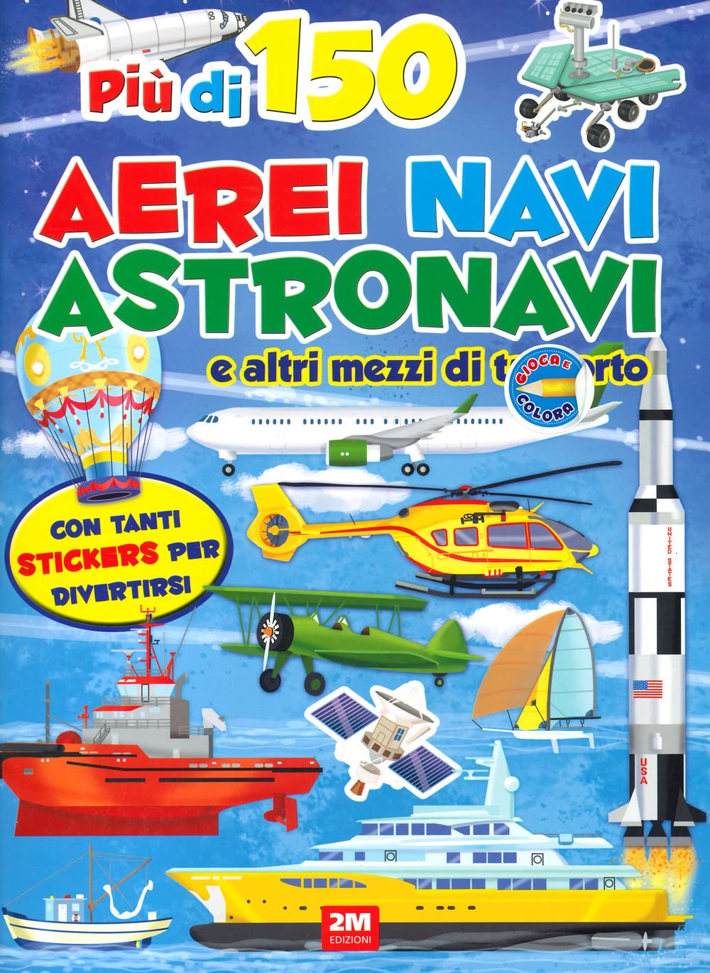 Aerei navi e mezzi spaziali. Sticker. Trendy model. Ediz. a colori Non-fiction