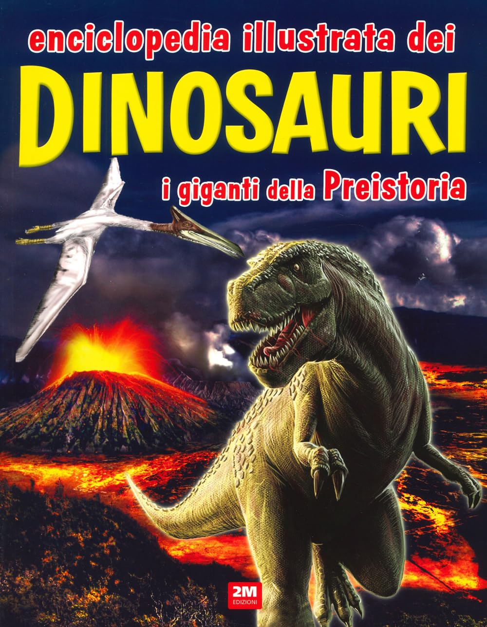 Enciclopedia illustrata dei dinosauri. I giganti della Preistoria Non-fiction