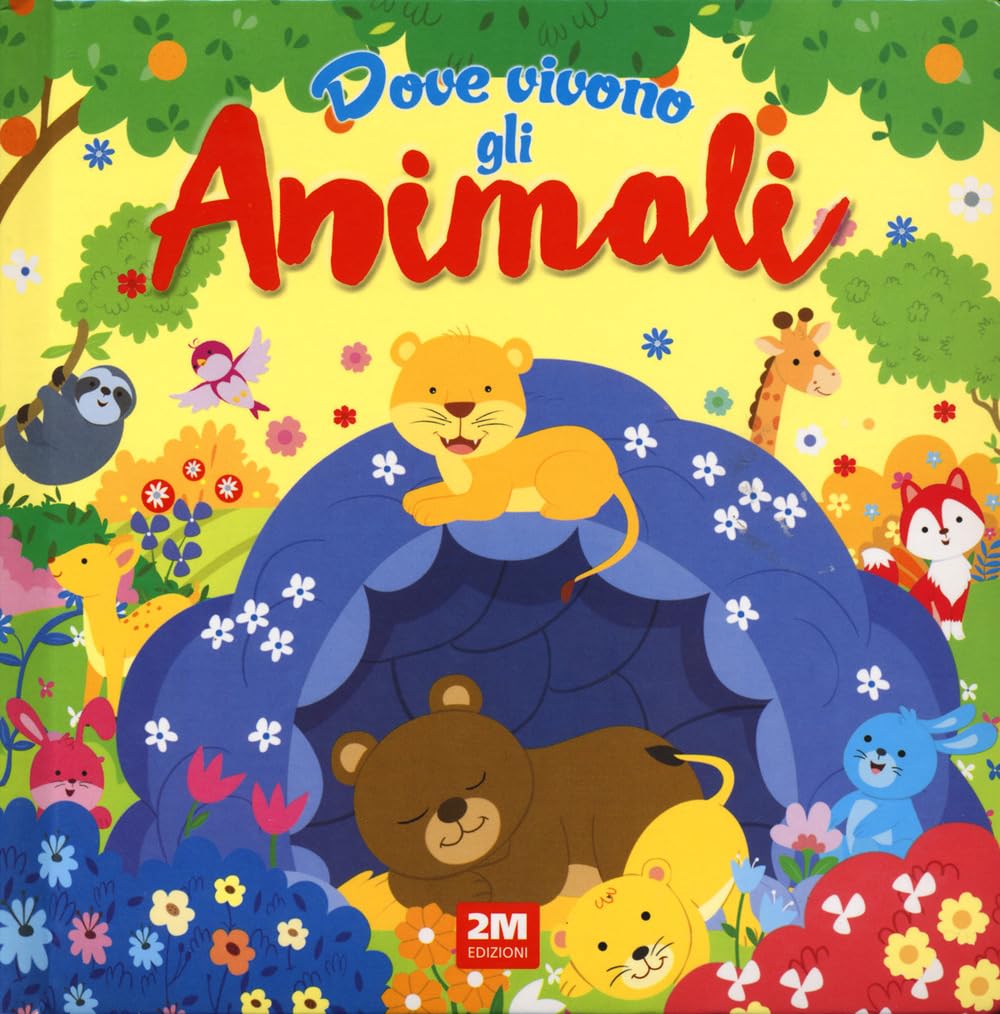 Dove vivono gli animali. Ediz. a colori book