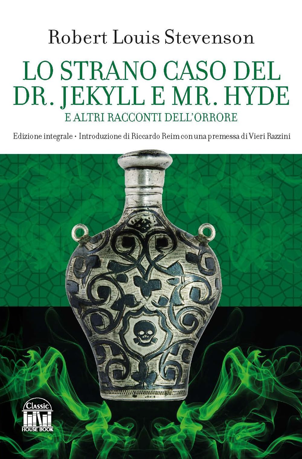 Lo strano caso del Dr. Jekyll e Mr. Hyde e altri racconti dell'orrore. Ediz. integrale book