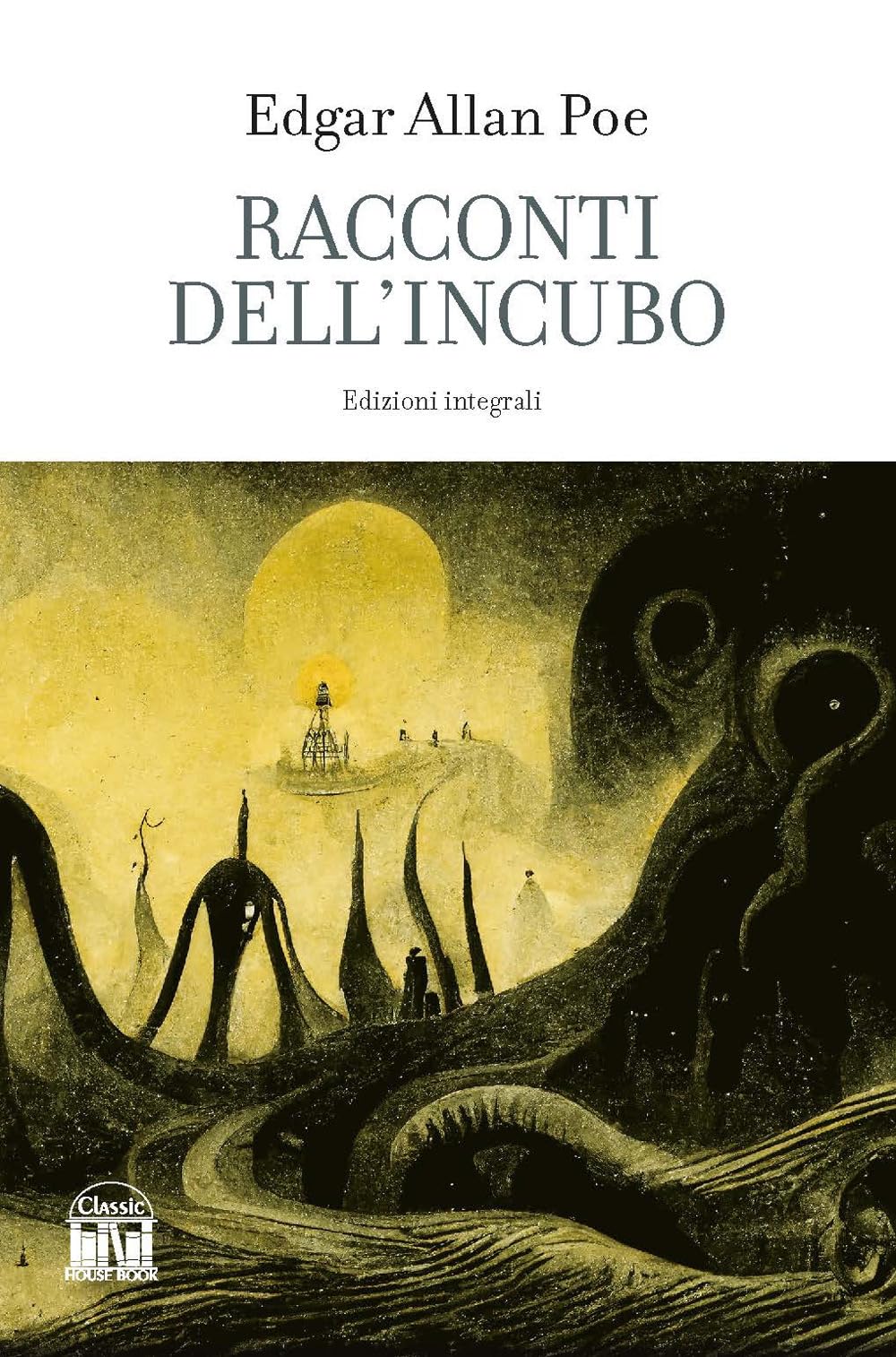 I racconti dell'incubo. Ediz. integrale book