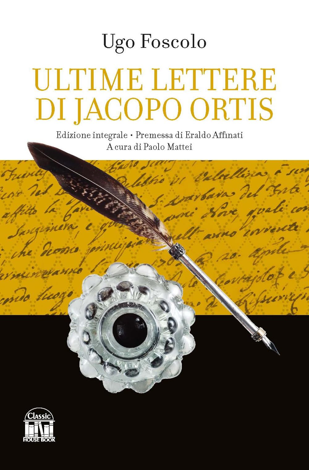 Le ultime lettere di Jacopo Ortis. Ediz. integrale book