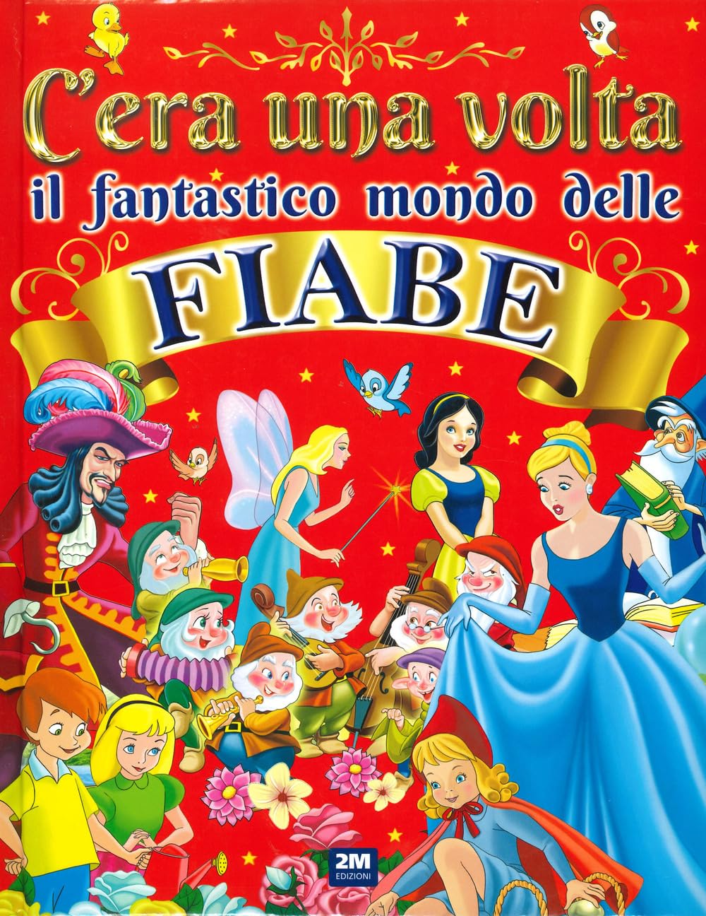 C'era una volta il fantastico mondo delle fiabe. Ediz. a colori book