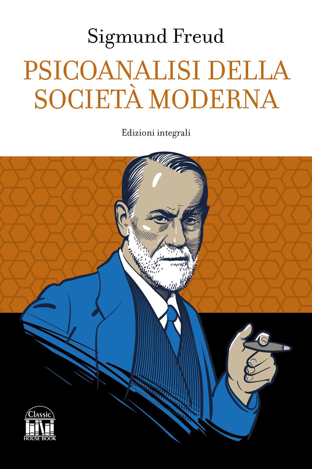 Psicoanalisi della società moderna. Ediz. integrale Psychology