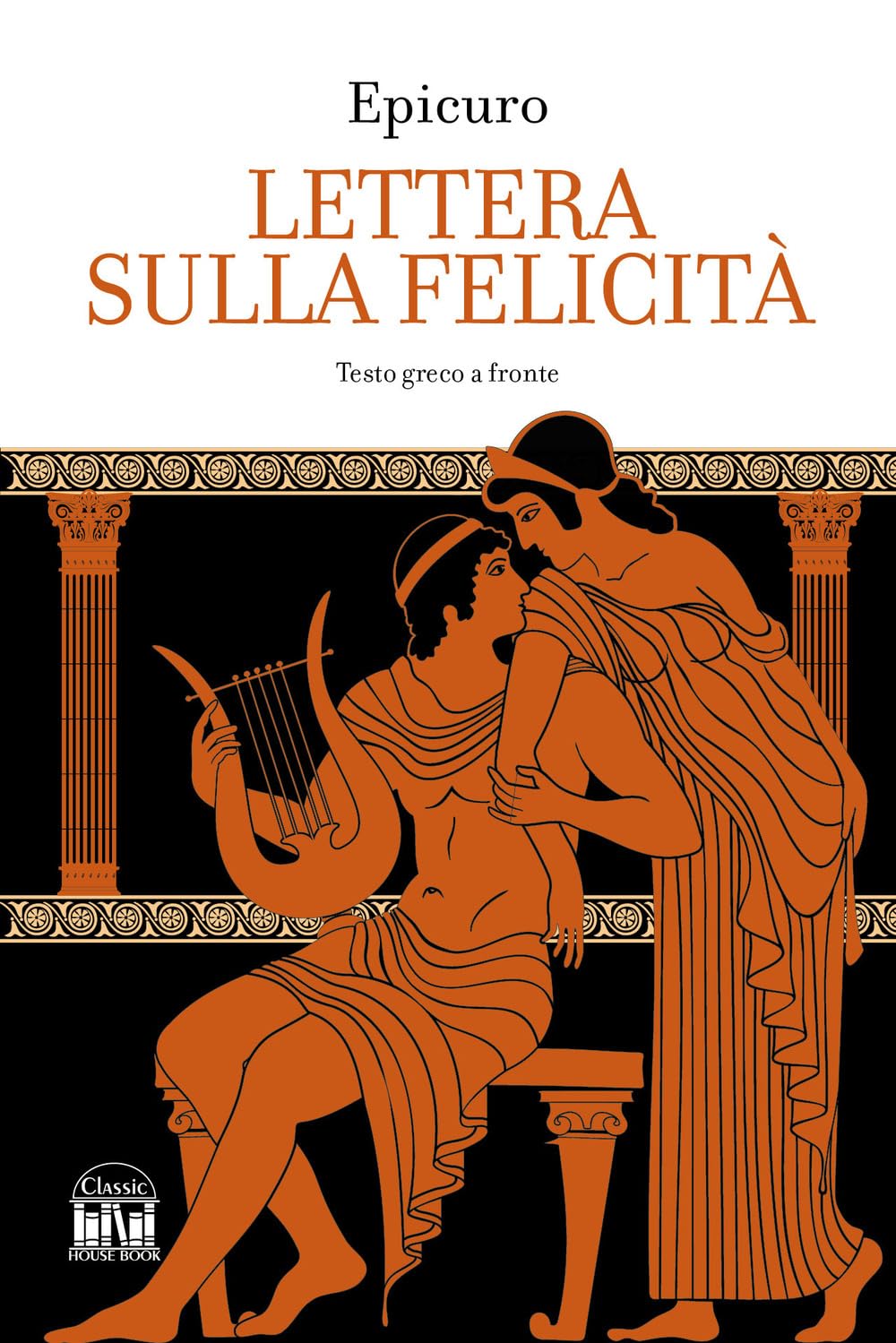Lettera sulla felicità. Testo greco a fronte book