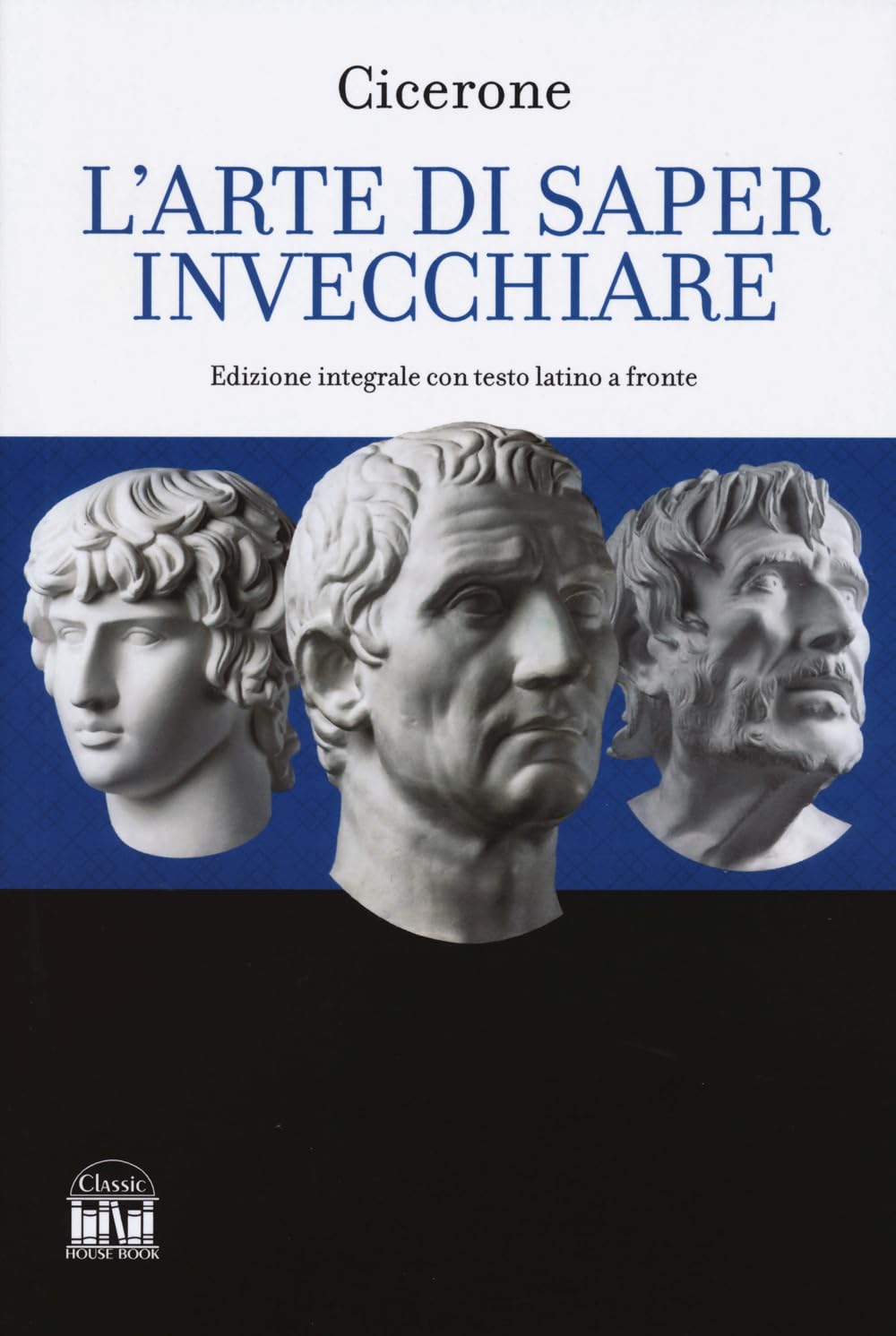 L'arte di saper invecchiare. Con testo latino a fronte book