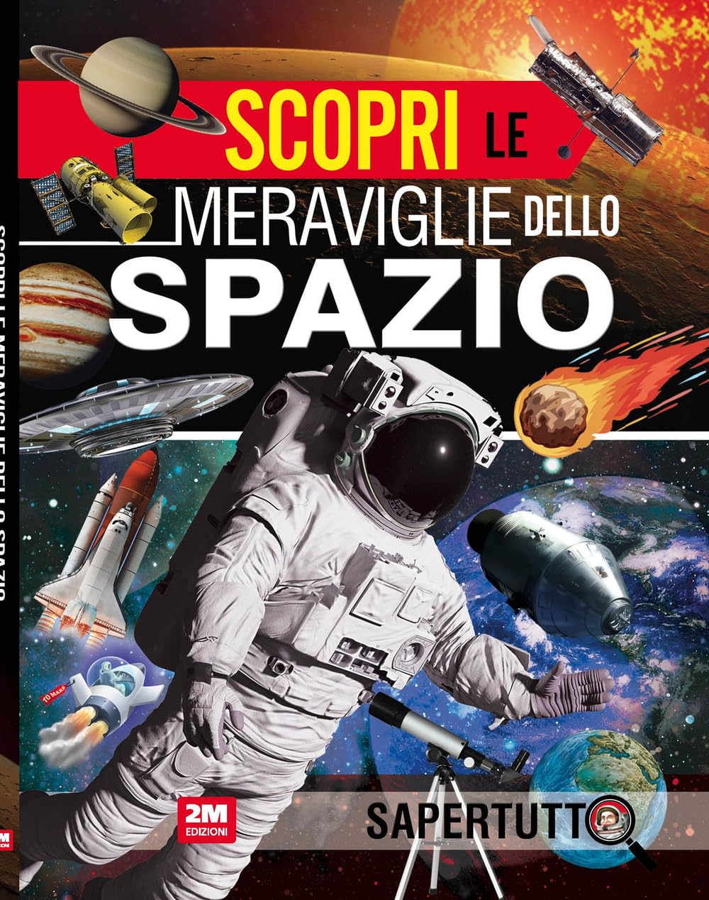Scopri le meraviglie dello spazio. Ediz. a colori book