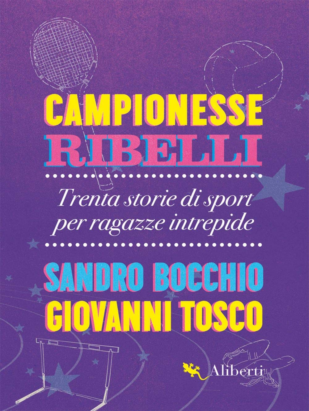 Campionesse ribelli. Trenta storie di sport per ragazze intrepide book