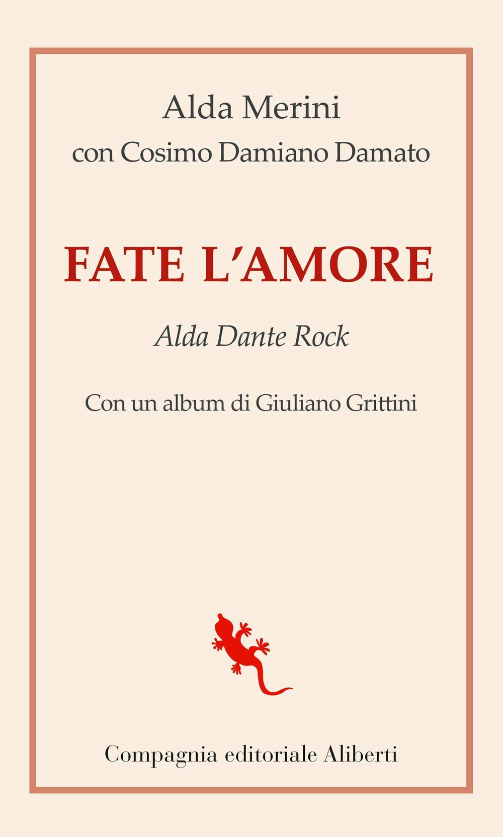 Fate l'amore. Alda Dante Rock book