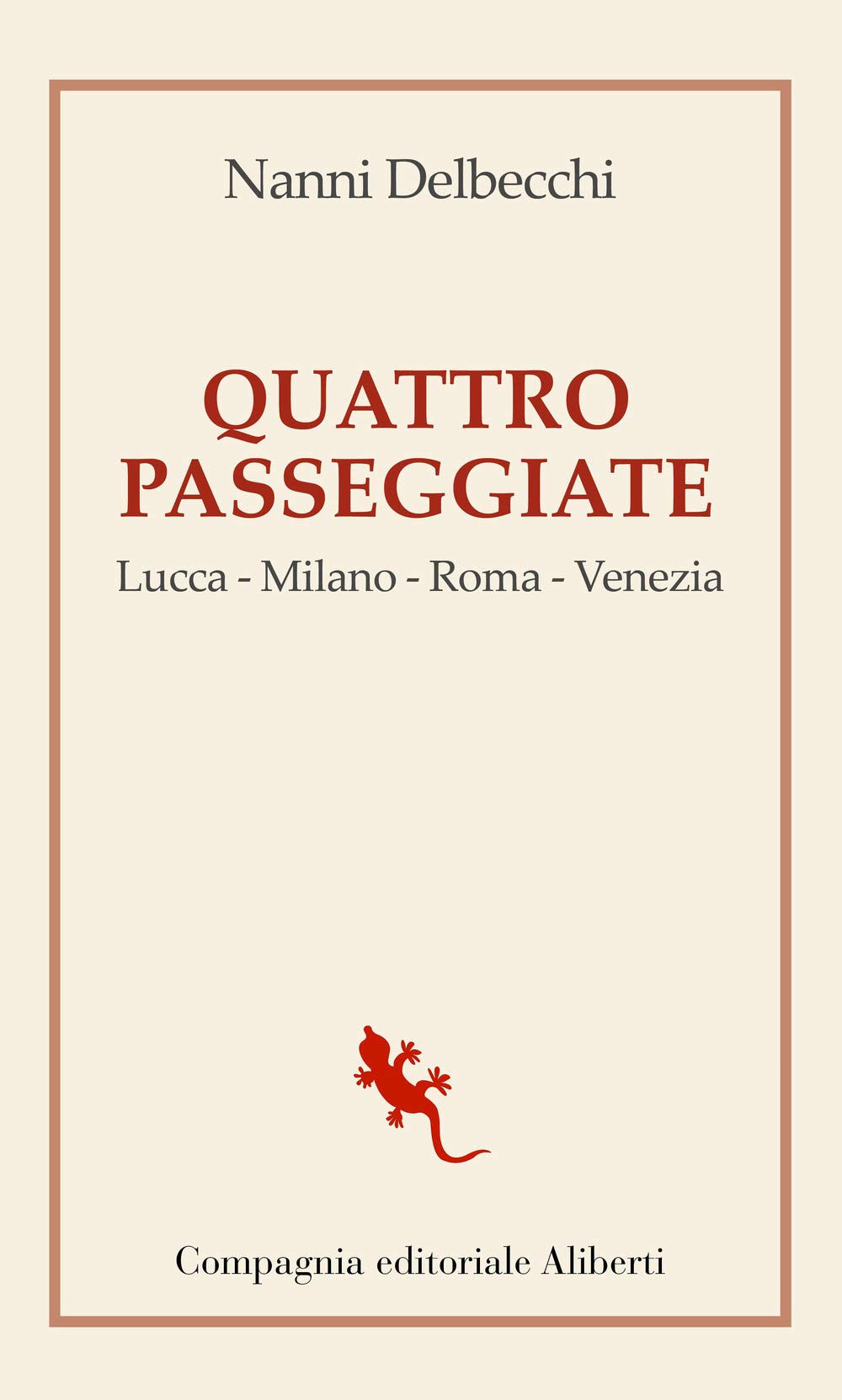 Quattro passeggiate. Lucca-Milano-Roma-Venezia book