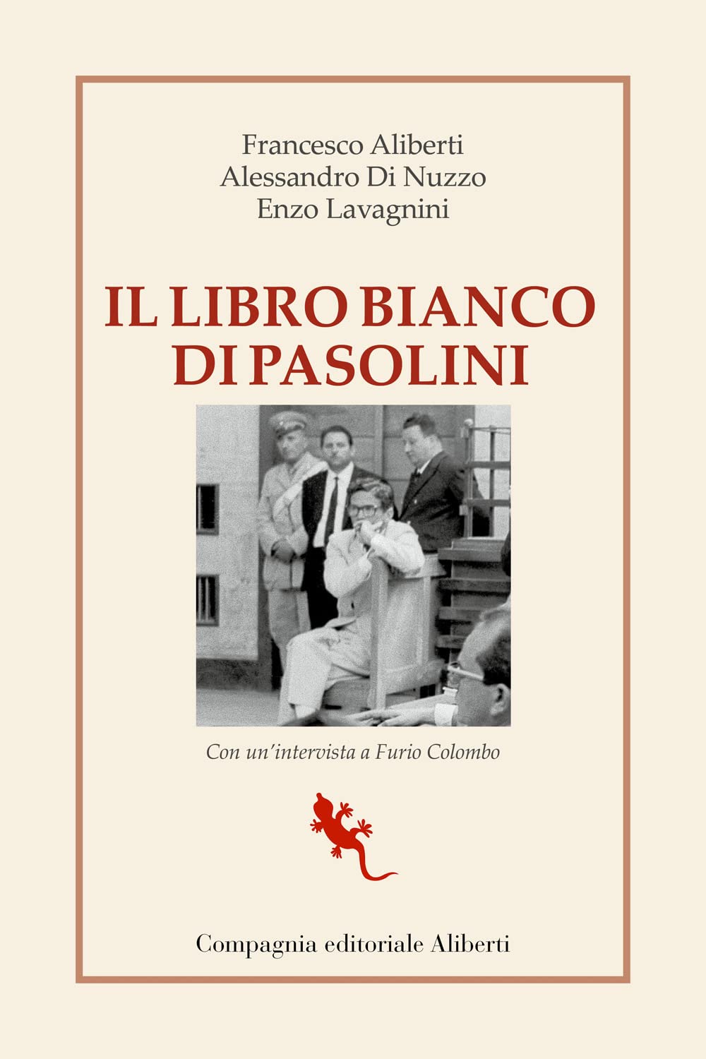 Il libro bianco di Pasolini. La raccolta dei processi a Pier Paolo Pasolini book