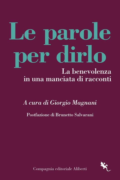 Le parole per dirlo. La benevolenza in una manciata di racconti (Bibbia e giornale) Books
