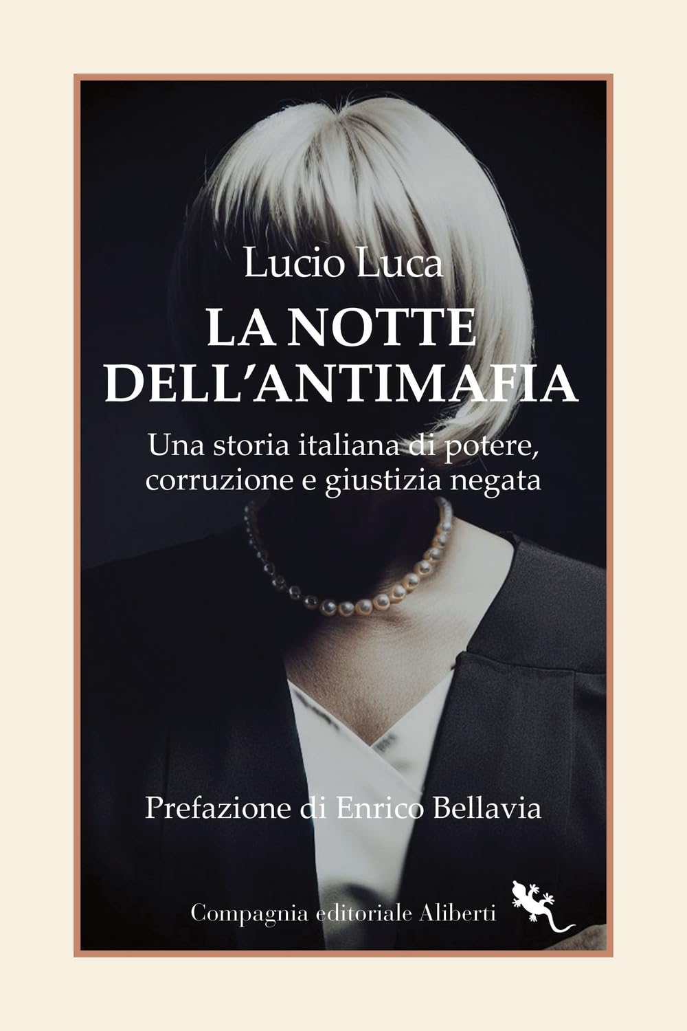 La notte dell'Antimafia. Una storia italiana di potere, corruzione e giustizia negata Crime & Thrillers