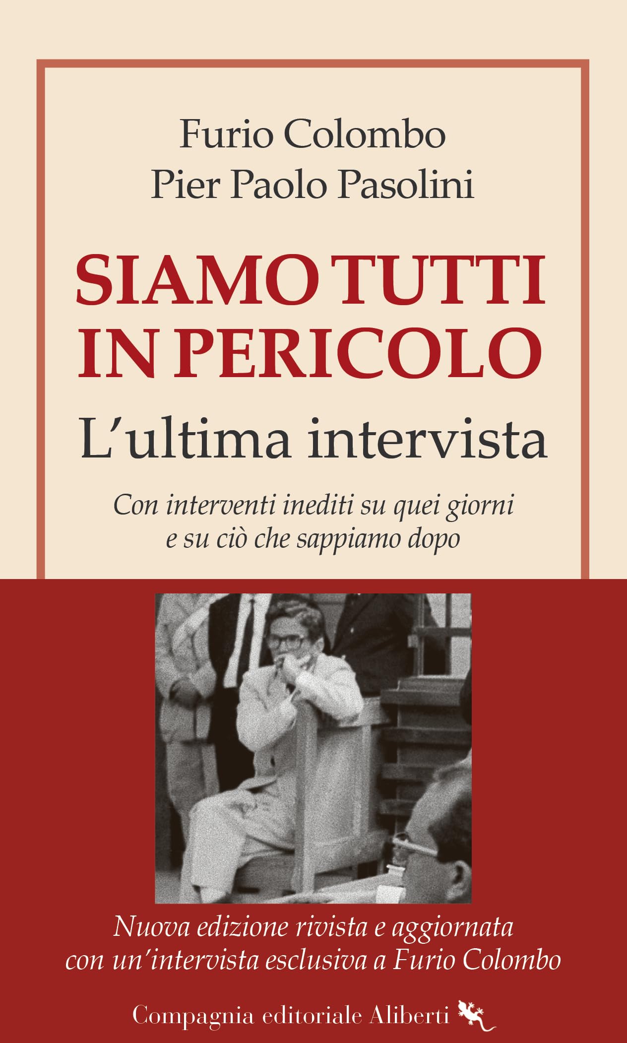 Siamo tutti in pericolo. L'ultima intervista. Nuova ediz. book