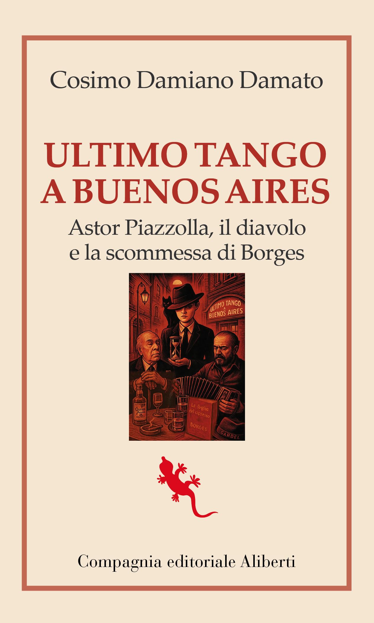 Ultimo tango a Buenos Aires. Astor Piazzolla, il diavolo e la scommessa di Borges book