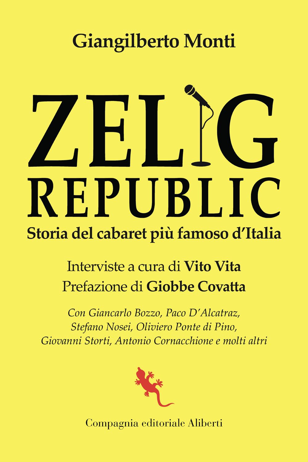 Zelig Republic. Storia del cabaret più famoso d'Italia book