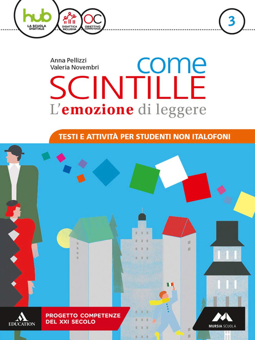 Come scintille. Non italofoni. Per la Scuola media. Con e-book. Con espansione online (Vol. 3) book