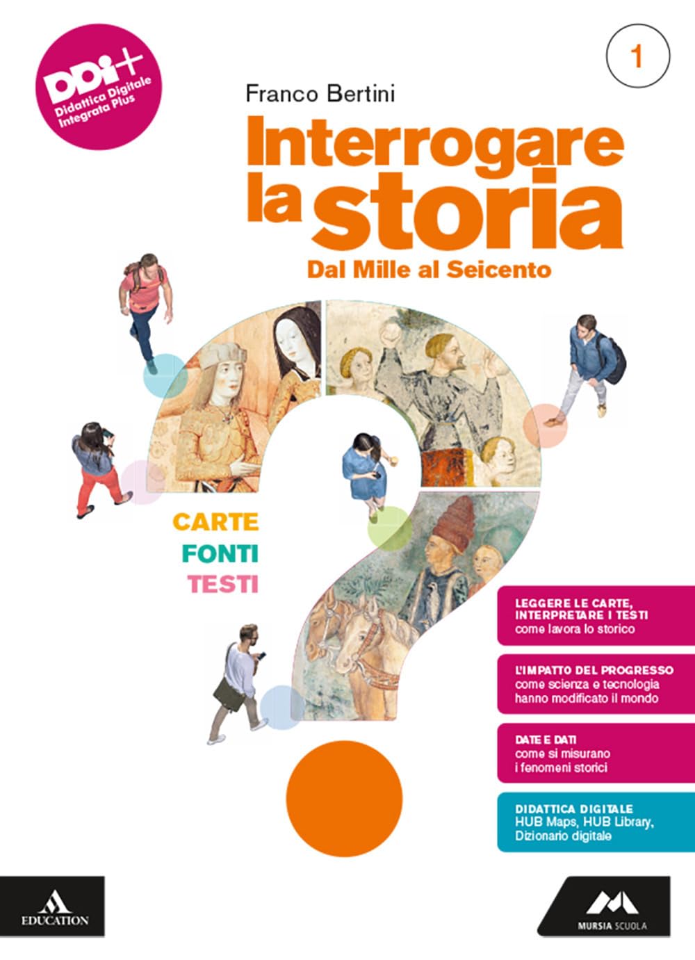 Interrogare la storia. Carte, fonti, testi. Per le Scuole superiori. Con e-book. Con espansione online. Dal Mille al Seicento (Vol. 1) book