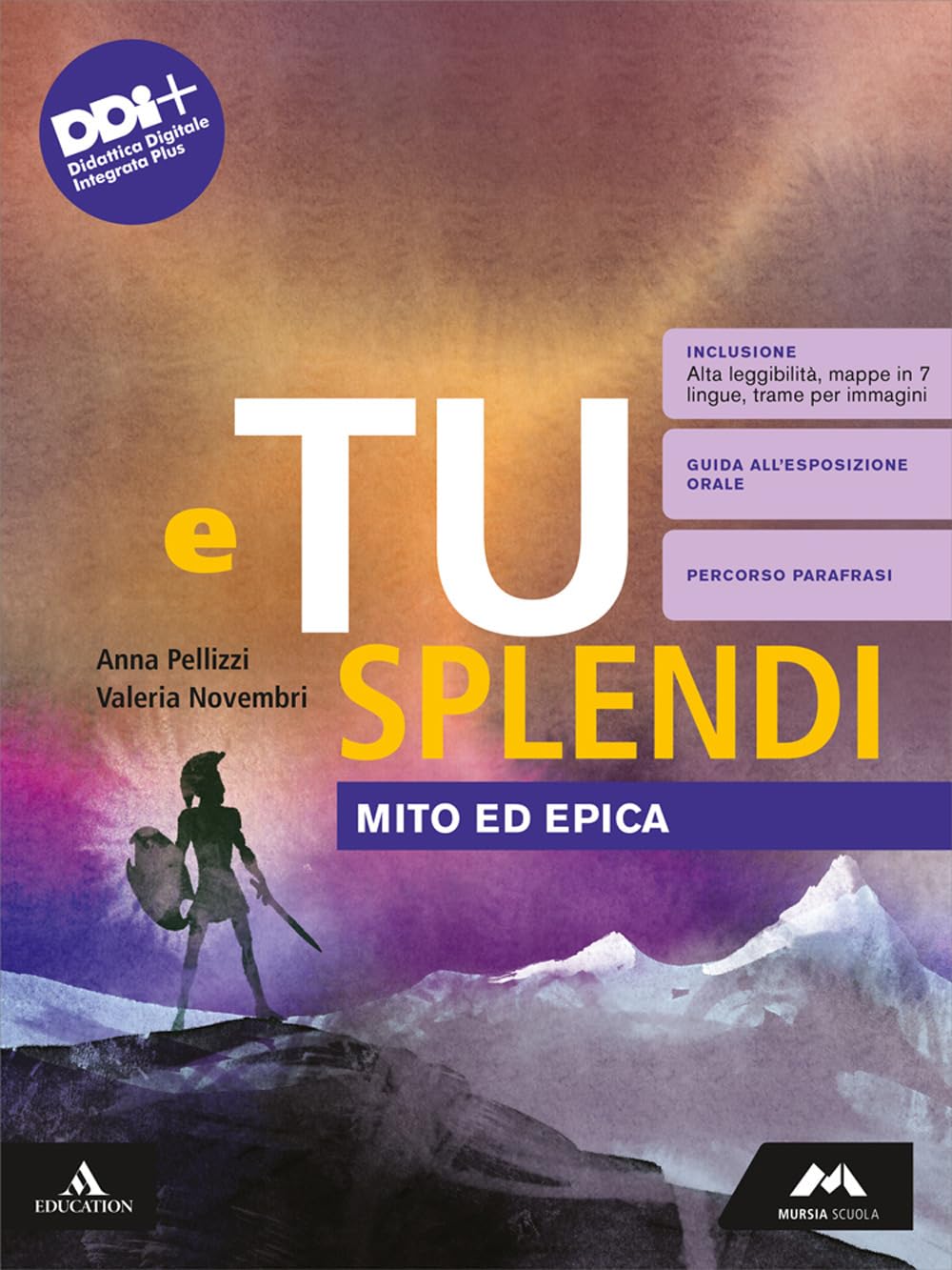 E tu splendi. Mito ed Epica. Per la Scuola media. Con e-book. Con espansione online book