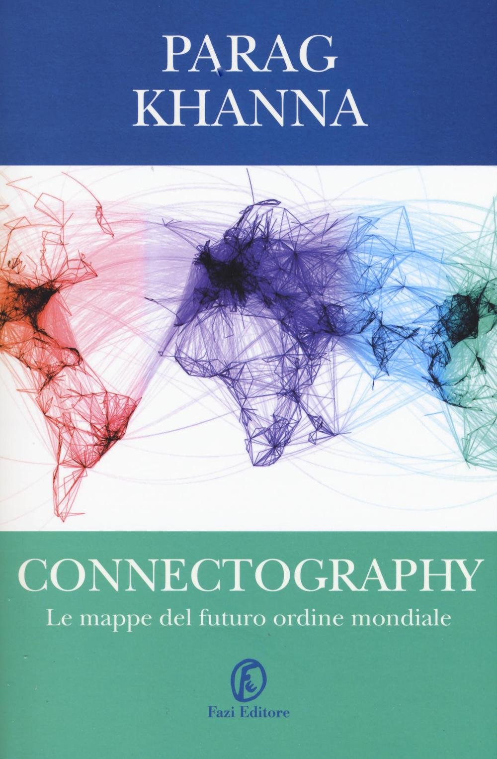 Connectography. Le mappe del futuro ordine mondiale book