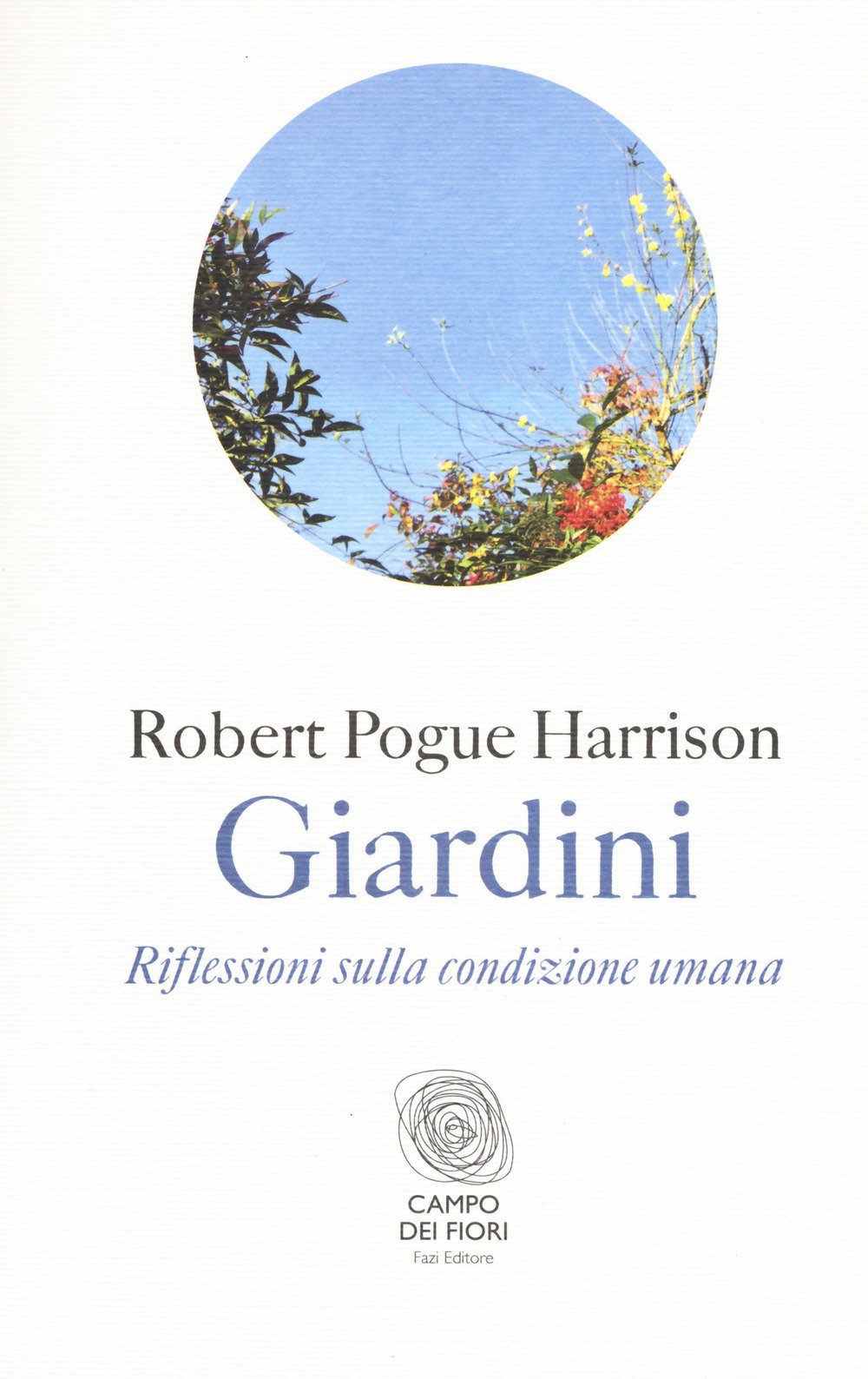 Giardini. Riflessioni sulla condizione umana book