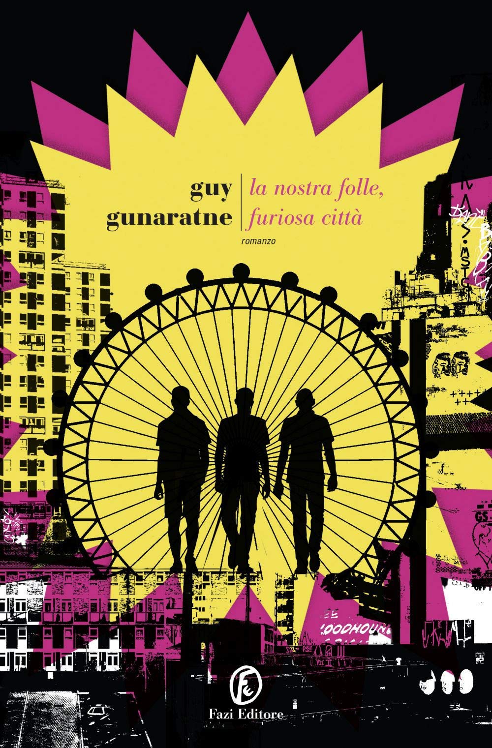 La nostra folle, furiosa città book