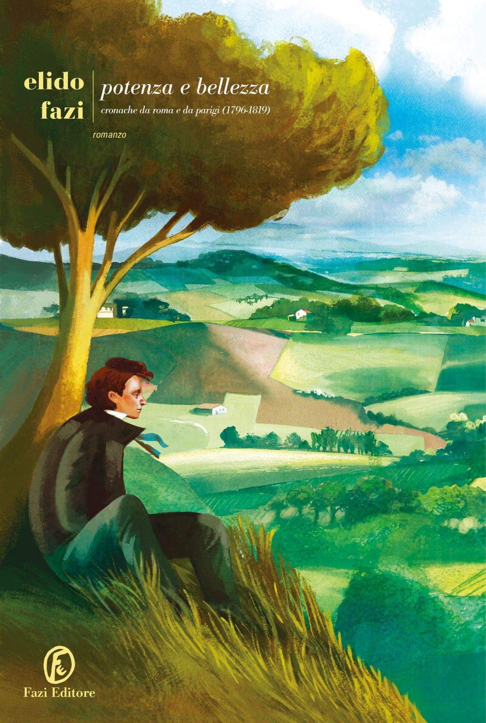 Potenza e bellezza. Cronache da Roma e da Parigi (1796-1819) Historical Fiction