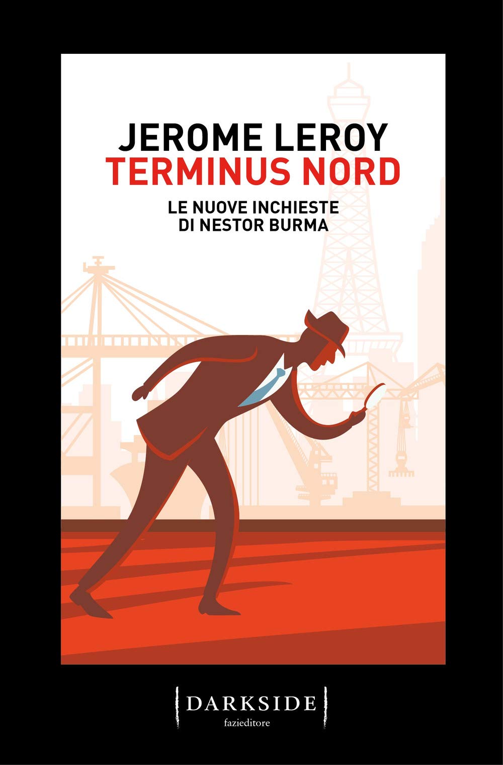 Terminus Nord. Le nuove inchieste di Nestor Burma (Darkside) Contemporary literature