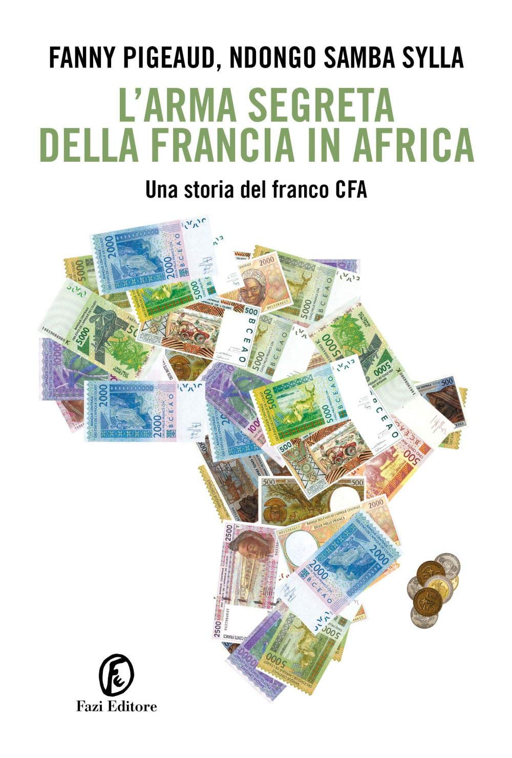 L' arma segreta della Francia in Africa. Una storia del franco CFA Business, Finance & Career