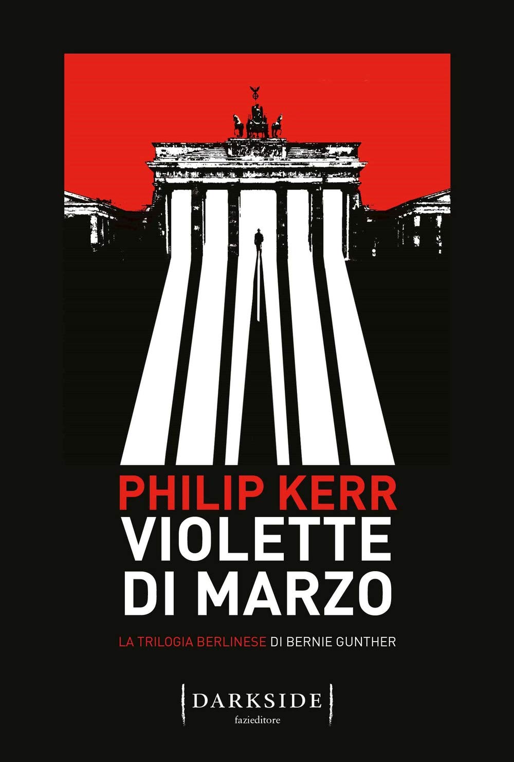 Violette di marzo. La trilogia berlinese di Bernie Gunther (Vol. 1) (Darkside) Historical Fiction
