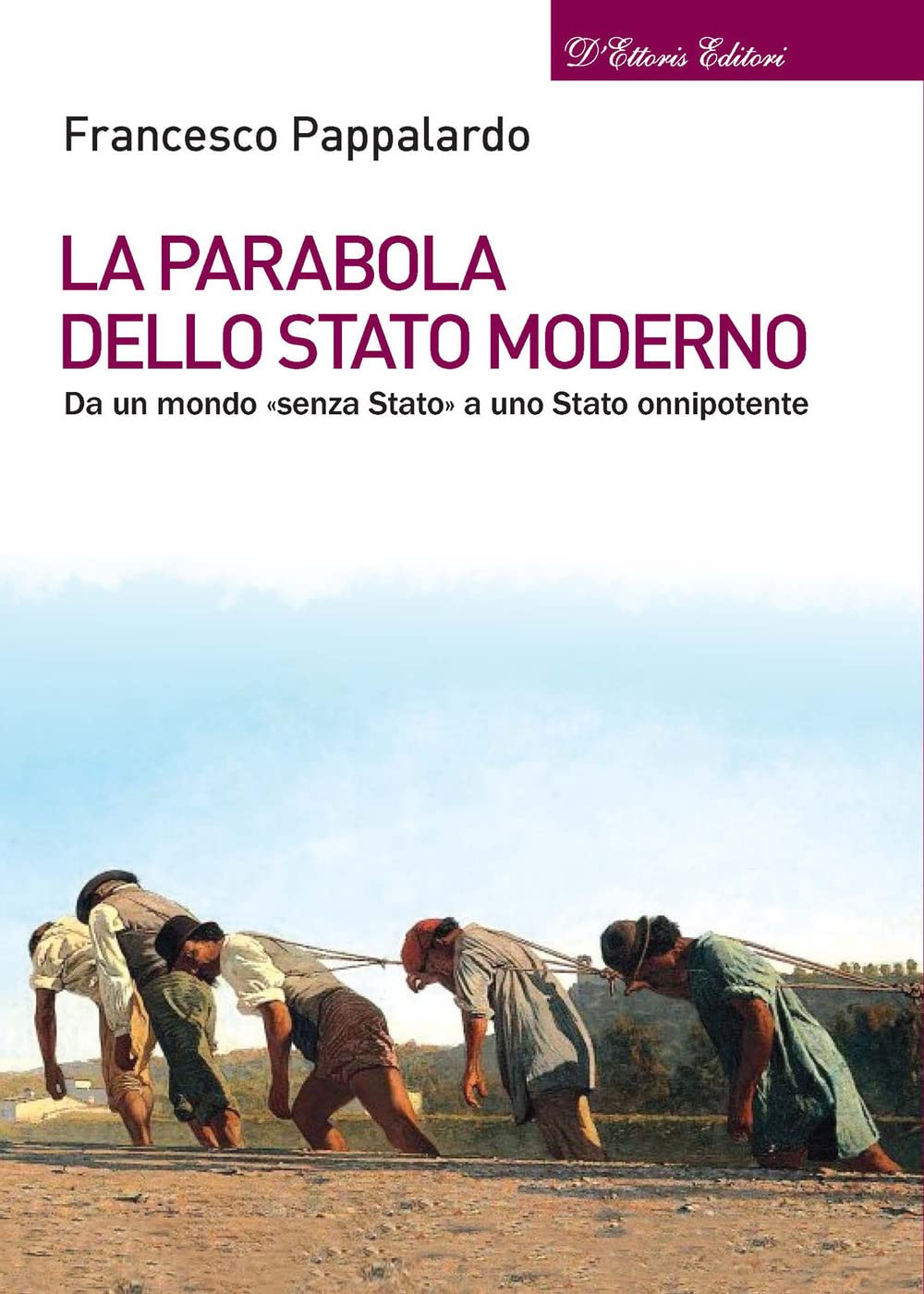 La parabola dello Stato moderno. Da un mondo «senza Stato» a uno Stato onnipotente book