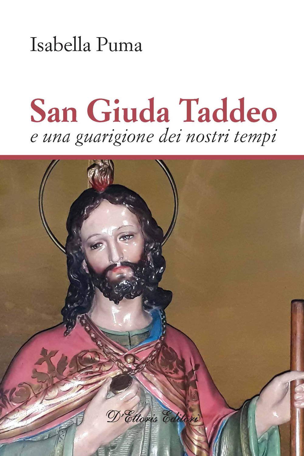 San Giuda Taddeo e una guarigione dei nostri tempi Religion & Esotericism