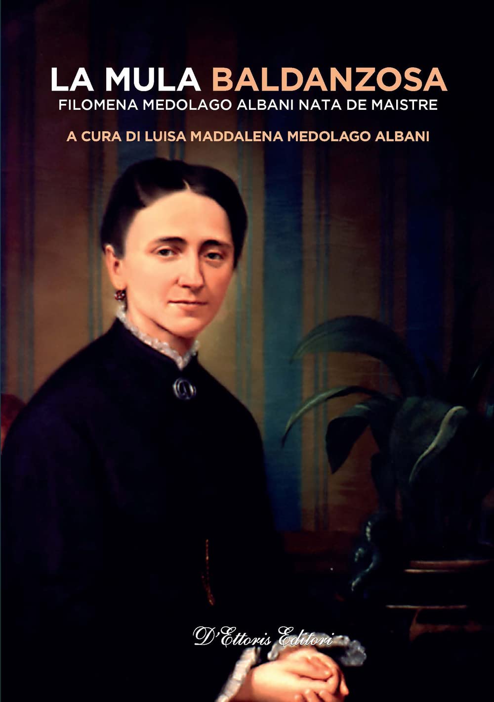 La mula baldanzosa. Filomena Medolago Albani nata De Maistre book