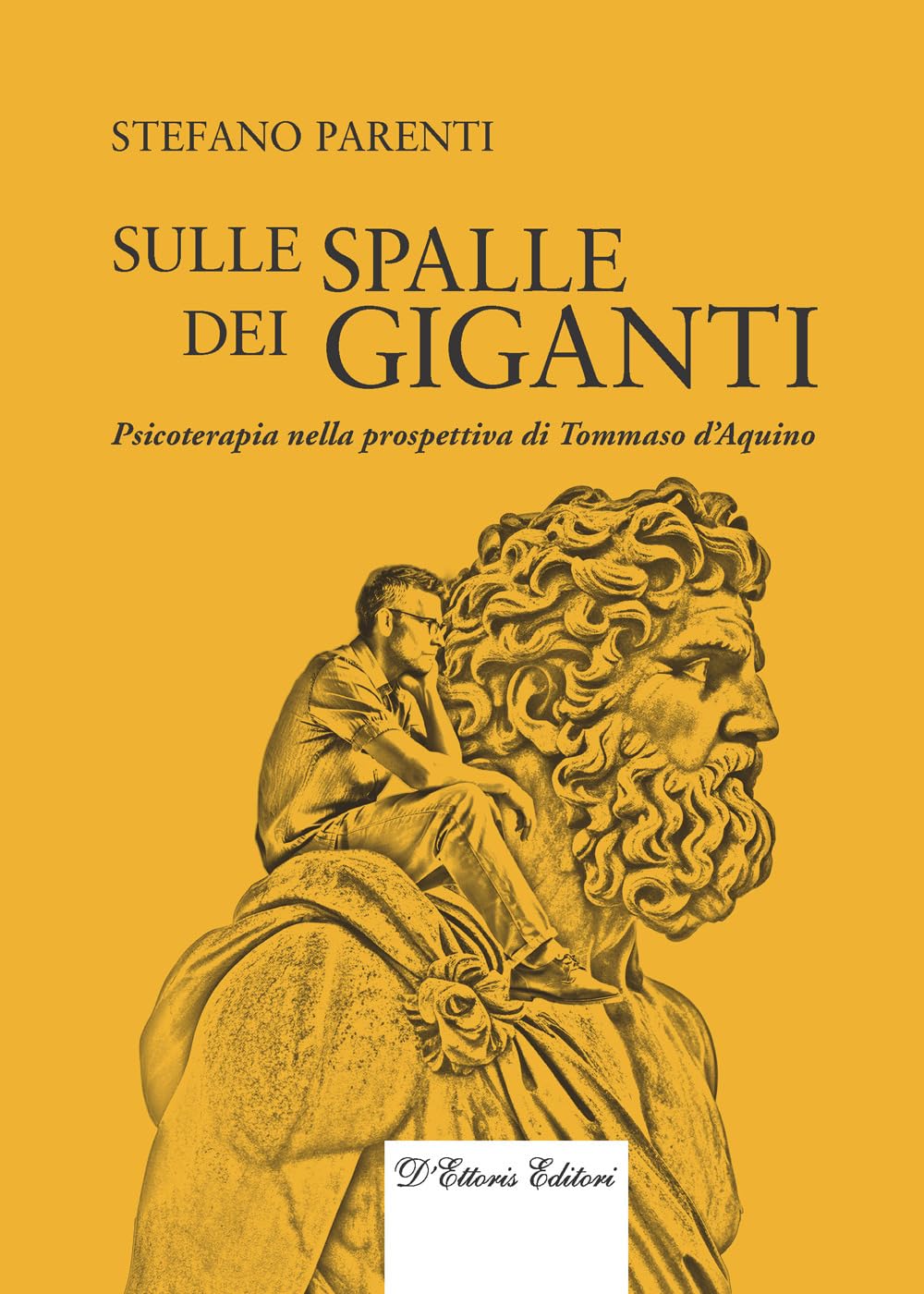 Sulle spalle dei giganti. Psicoterapia nella prospettiva di Tommaso d’Aquino book