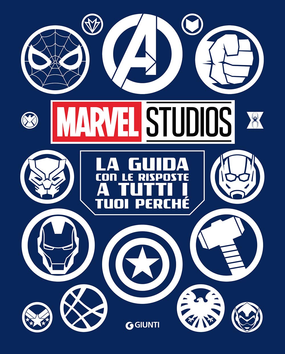 La guida con le risposte a tutti i tuoi perché. Marvel Studios (Enciclopedia dei personaggi) Non-fiction