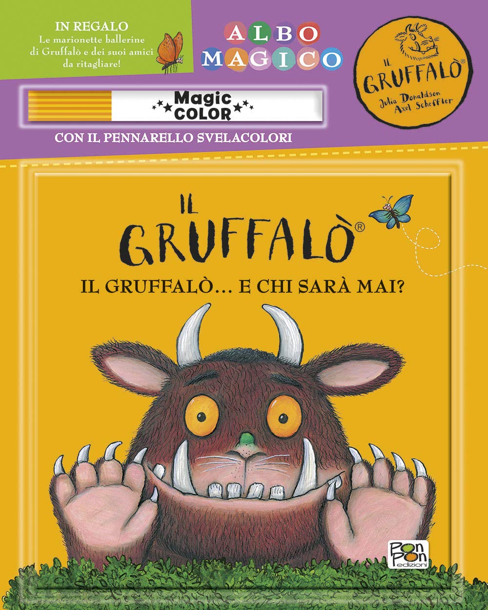 Un Gruffalò... Chi sarà mai? Il Gruffalò. Albo magico. Ediz. a colori. Con gadget book