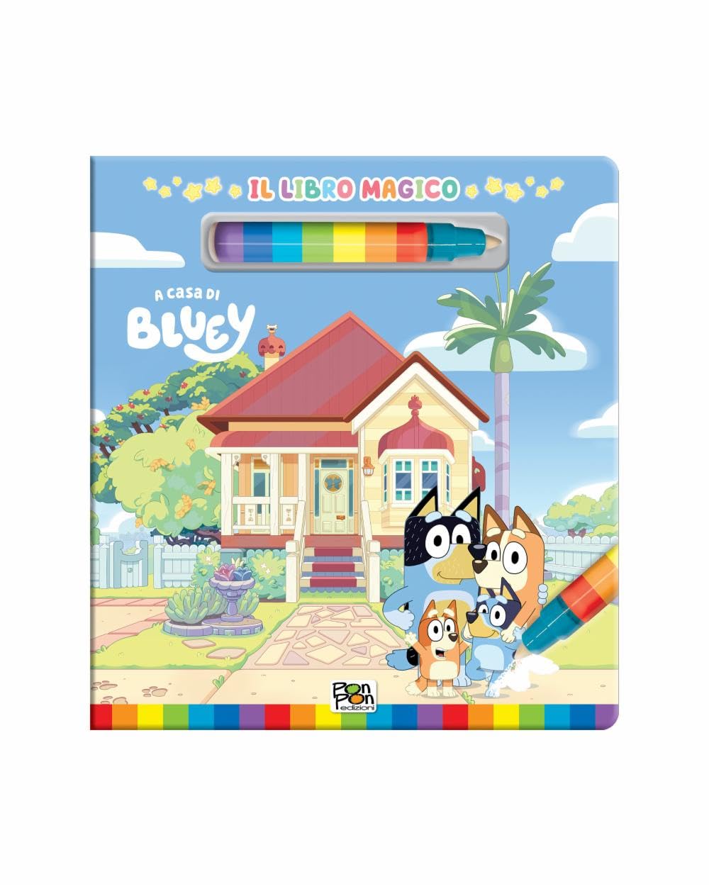 A casa di Bluey. Libro magico. Bluey. Ediz. a colori. Con pennarello ad acqua book