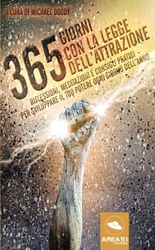 365 giorni con la Legge dell'Attrazione: Riflessioni, meditazioni e consigli pratici per sviluppare il tuo potere ogni giorno dell’anno Lifestyle