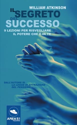 Il segreto del successo: 9 lezioni per risvegliare il potere che è in te Religion & Esotericism